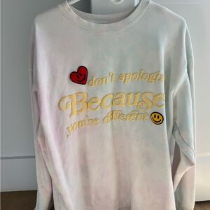 Graphic Sweatshirt - Don’t apologize because you’re different